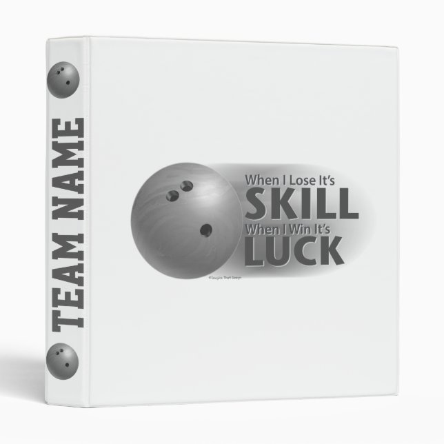 Classeur Perdre la compétence gagner la chance Bowling Grey (Devant/Côté)