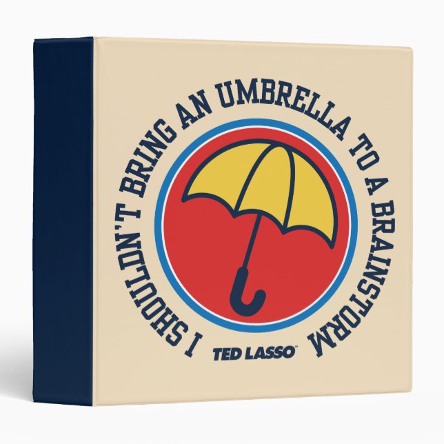 Classeur Ted Lasso | Ne devrait pas apporter le parapluie p (Devant/Côté)