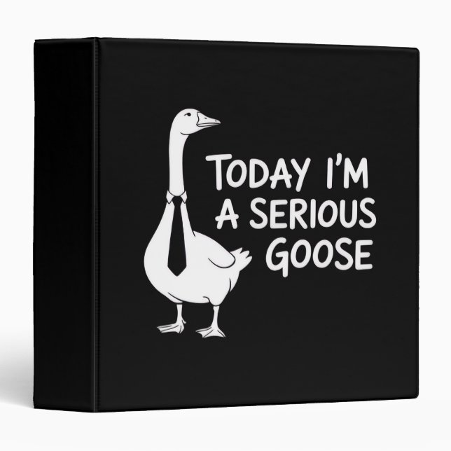 Classeur Today I'm a Serious Goose Funny Office Animal  (Devant/Côté)