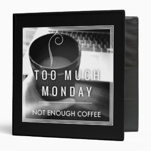 Classeur Trop de lundi pas assez de café