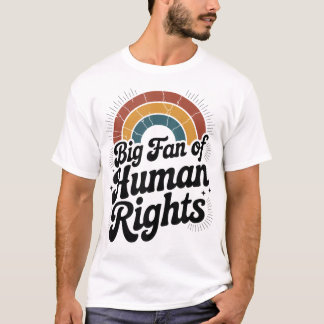 Classic Big Fan of Human Rights Vintage Rainbow T-Shirt