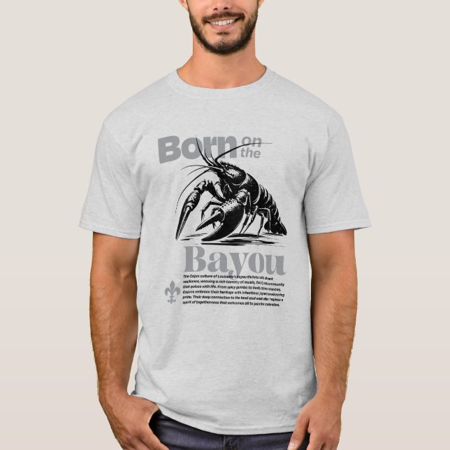 Classic Born on the Bayou Cajun Vibes T-Shirt (Front)