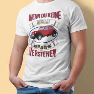 classic car 2cv lover Spruch T-shirt