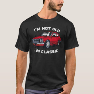 Classic Car Cool Graphic   I'm Not Old I'm Classic T-Shirt