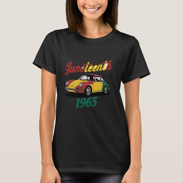 Classic Car Juneteenth Remembering My Ancestors Ca T-Shirt (Front)