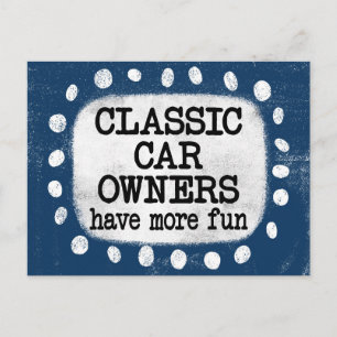 Classic Car Owners Have More Fun Postcard