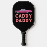 CLASSIC CAR PINK CADDY DADDY Pickleball Paddle