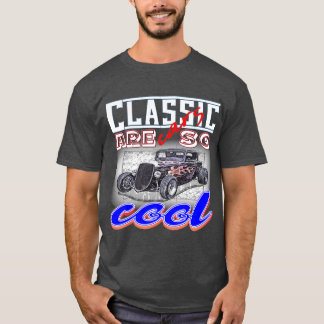 classic cars are so cool - retro car T-Shirt