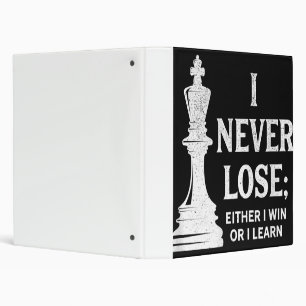 Classic Chess Design, I Never Lose; I Either Win Binder