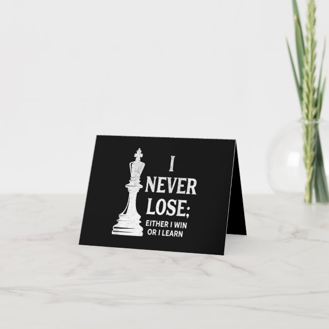 Classic Chess Design, I Never Lose; I Either Win Thank You Card (Front)