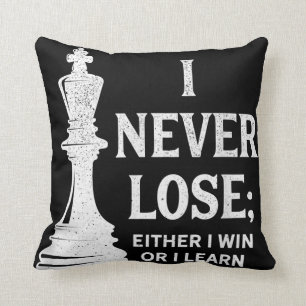 Classic Chess Design, I Never Lose; I Either Win Throw Pillow
