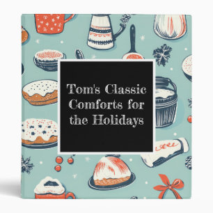Classic Comforts for the Holidays Family Recipes Binder