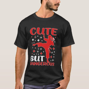 Classic Cute But Dangerous Taekwondo Girl Karate J T-Shirt