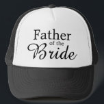 Classic Father of the Bride Wedding Script Trucker Hat<br><div class="desc">This is a great Father of the Bride Gift from the Bride.</div>