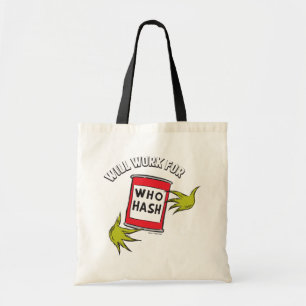 Classic Grinch   Will Work for Who Hash Quote Tote Bag