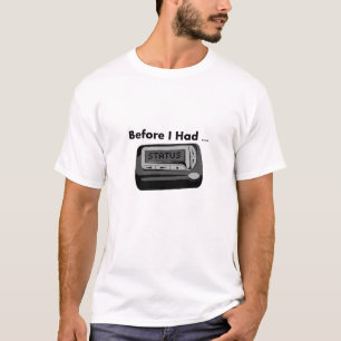 Classic Hip Hop Before I had Status/Pager T-Shirt