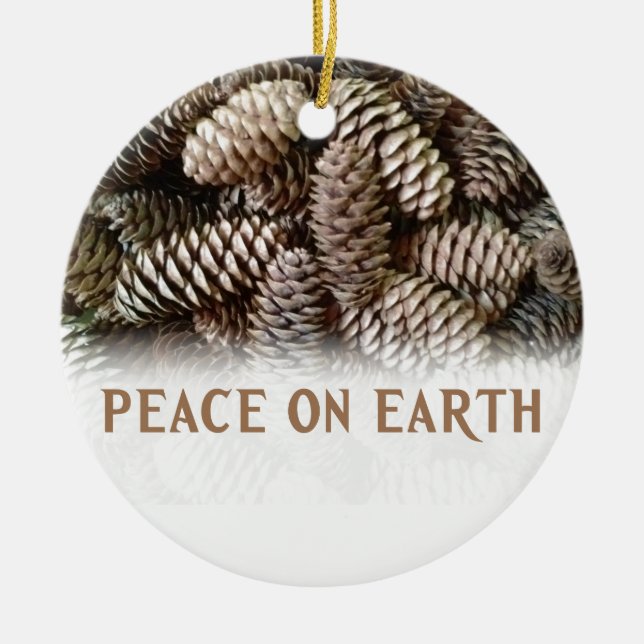 Classic Holiday Pine Cone Peace On Earth Ceramic O Ceramic Ornament (Front)