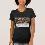 Classic Holiday Pine Cone Peace On Earth T-Shirt<br><div class="desc">Festive,  earthy pine cones set off this classic,  elegant design wishing Peace On Earth.</div>