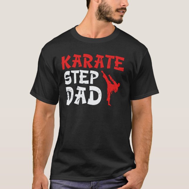 Classic Karate Step-Dad Proud Karate Stepdad Karat T-Shirt (Front)
