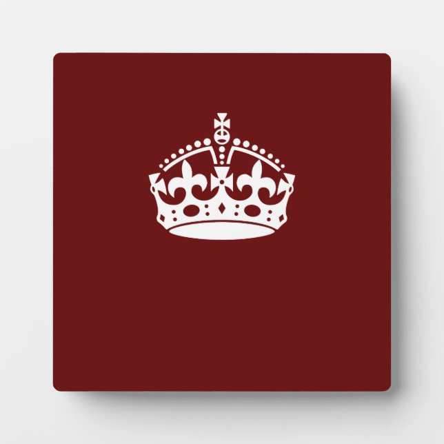 Classic Keep Calm Crown on Burgundy Red Plaque (Front)