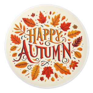 classic leaves & Happy Autumn  Ceramic Knob