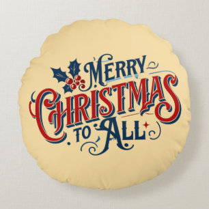 Classic Merry Christmas to All - Festive Holiday A Round Pillow