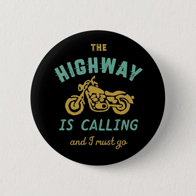 Classic Motorcycle Biker The Highway is Calling 2 Inch Round Button (Front)
