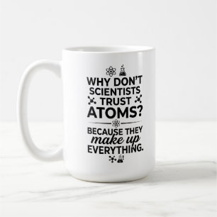 Classic Mug 15 oz - They Scientists Don't Say Beca
