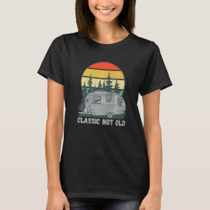 Classic Not Old Vintage Camper Trees Retro Sunset T-Shirt