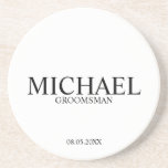 Classic Personalized Groomsmen Coaster<br><div class="desc">Classic Personalized Groomsmen Coaster
featuring personalized groomsman's name with title and wedding date in classic serif font style.

Also perfect for Best Man,  Father of the Bride and more.</div>