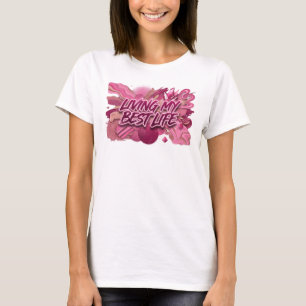 Classic Pink LIVING MY BEST LIFE Artistic Motif T-Shirt