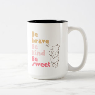 Classic Pooh   Be Brave, Be Kind, Be Sweet Two-Tone Coffee Mug