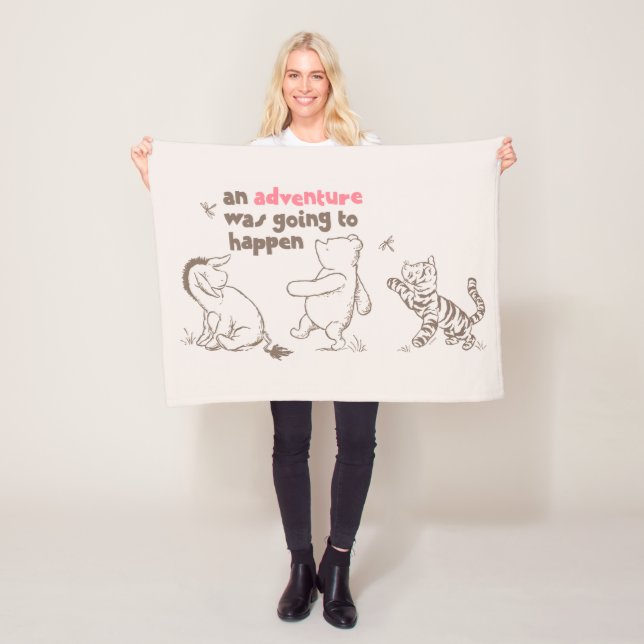 Classic Pooh & Pals | An Adventure was Going to Ha Fleece Blanket (In Situ)