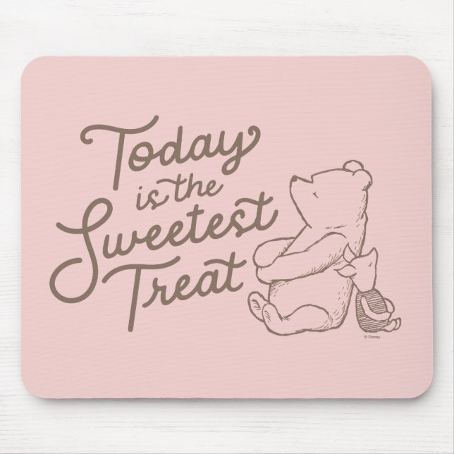 Classic Pooh & Piglet | Today is the Sweetest Trea Mouse Pad (Front)