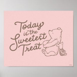 Classic Pooh & Piglet   Today is the Sweetest Trea Poster