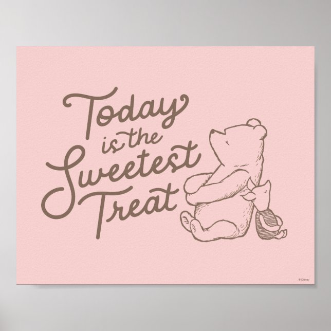 Classic Pooh & Piglet | Today is the Sweetest Trea Poster (Front)