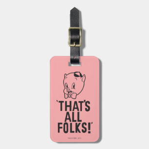 Classic Porky Pig "That's All Folks!" Luggage Tag