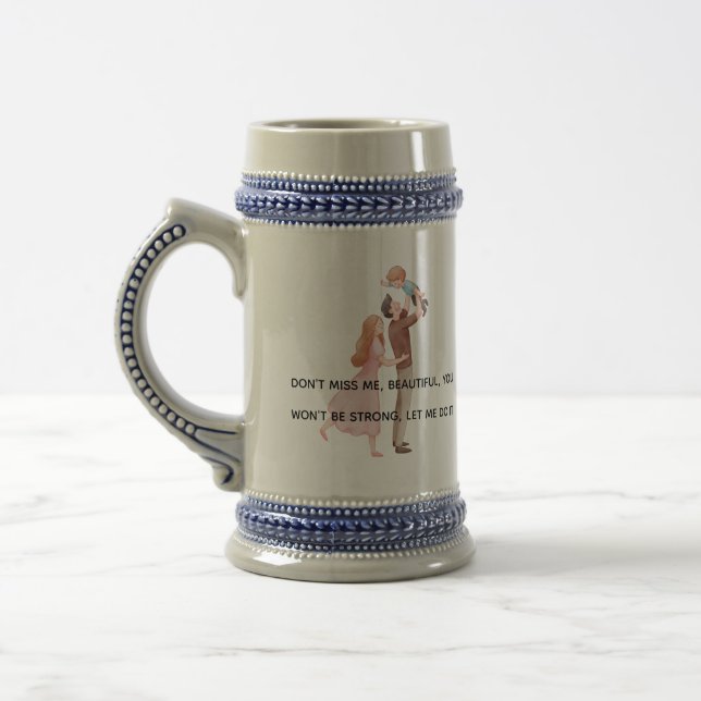 Classic Stein Mug Dont Miss Me Beautiful Ins (Left)