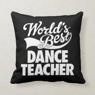 Classic World's Best Dance Teacher Black Throw Pillow
