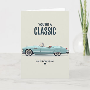Classic You Are Fathers Day Card