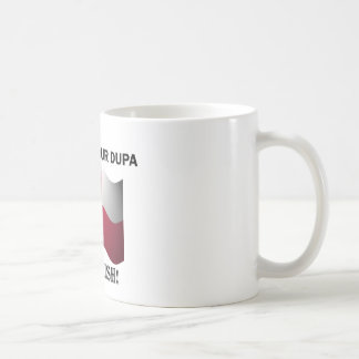 Classic You Bet Your Dupa Coffee Mug
