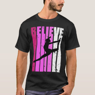 Classical Dance Pink Team Fan Believe Motivational T-Shirt