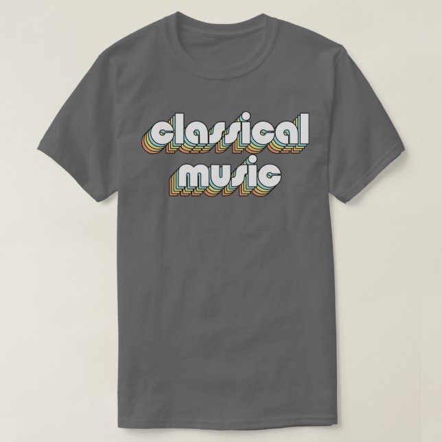 Classical Music Retro Rainbow Typography Faded Sty T-Shirt (Design Front)