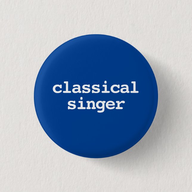 classical singer typography Button (Front)