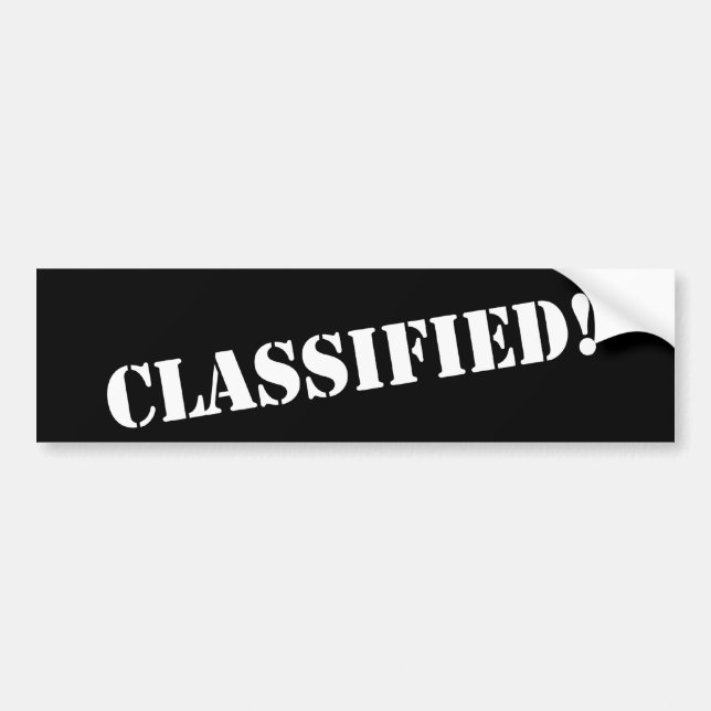 Classified bumper sticker (Front)