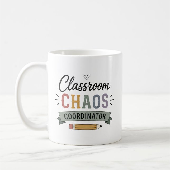 Classroom Chaos Coordinator Funny Teacher Coffee Mug (Left)