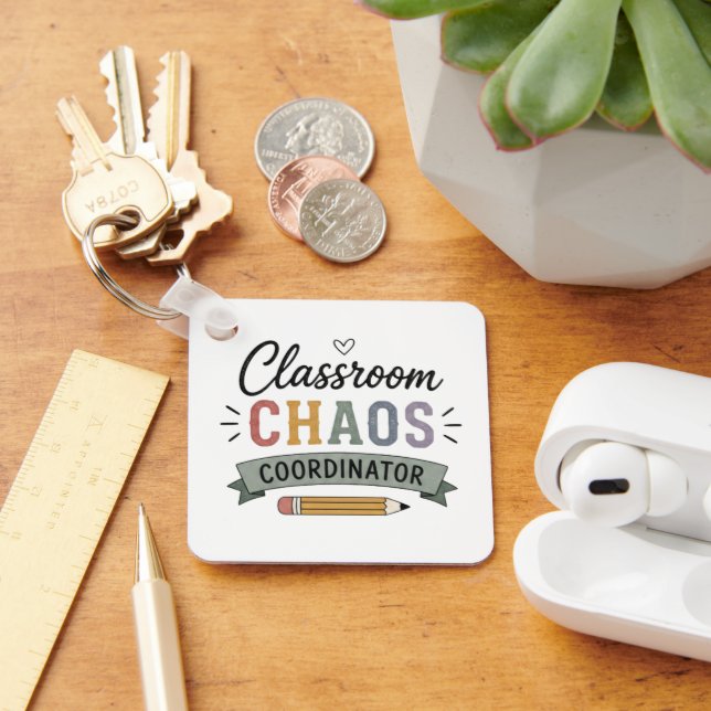 Classroom Chaos Coordinator Funny Teacher Keychain (Desk)