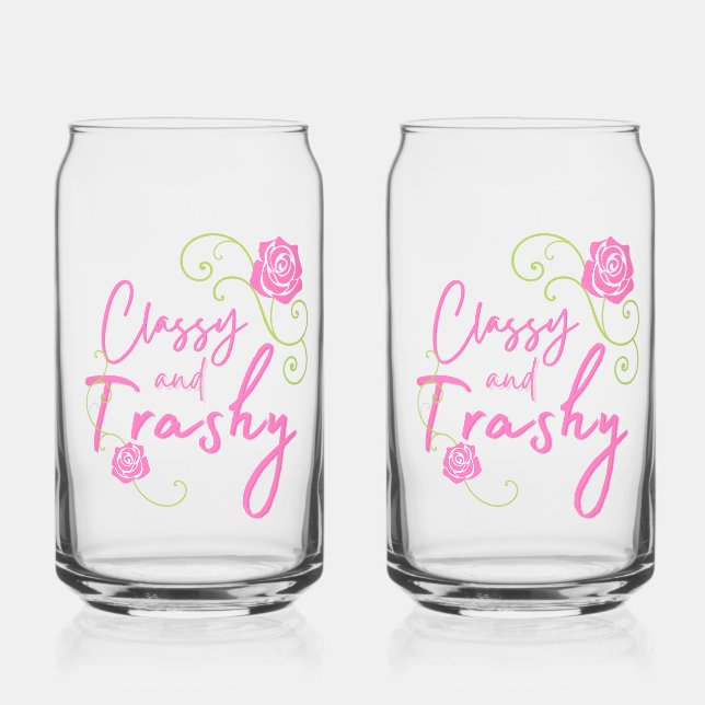Classy and Trashy Pink Rose   Can Glass (Front)