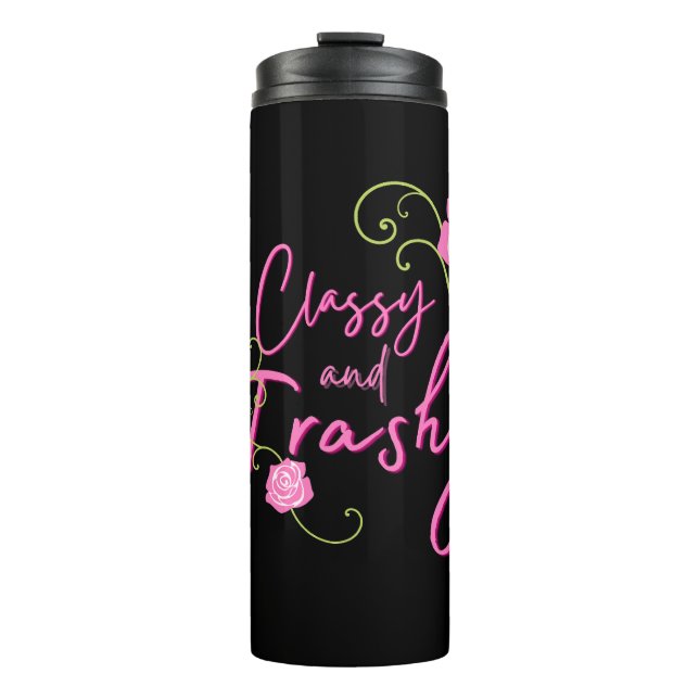 Classy and Trashy Pink Rose   Thermal Tumbler (Front)