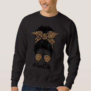 Classy Aunt Life Messy Hair Bun Leopard Women Moth Sweatshirt